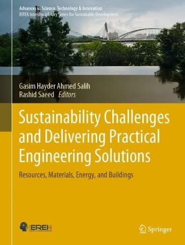 Sustainability Challenges And Delivering Practical Engineering Solutions Resources Materials Energy And Buildings 1st Edition Gasim Hayder Ahmed Salih