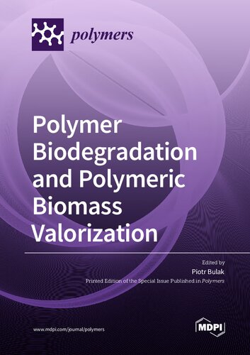 Polymer Biodegradation And Polymeric Biomass Valorization Bulak P Ed