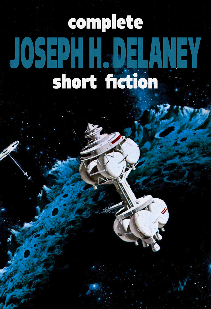 Complete Short Fiction Joseph H Delaney