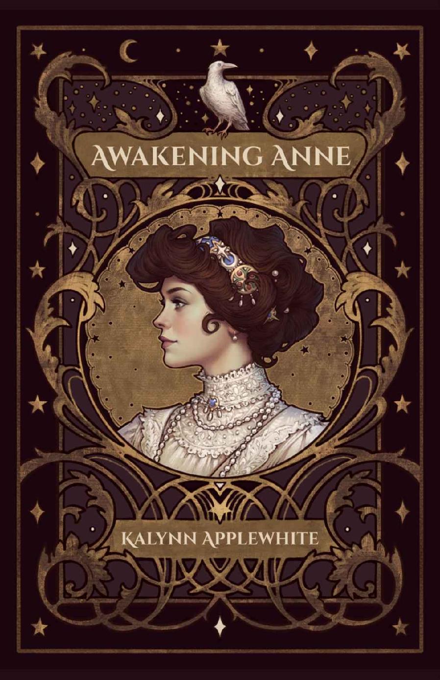 Awakening Anne The White Crow Series Book 1 Kalynn Applewhite