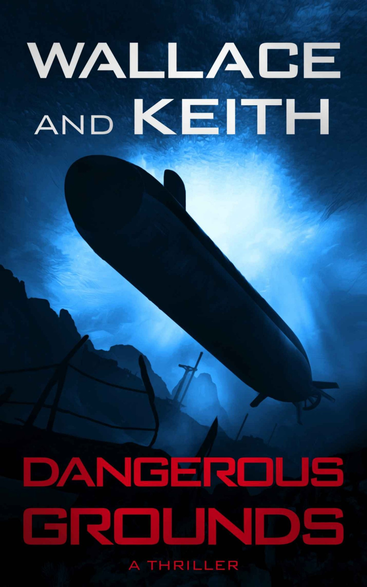 Dangerous Grounds The Hunter Killer Series Book 2 Don Keith George Wallace