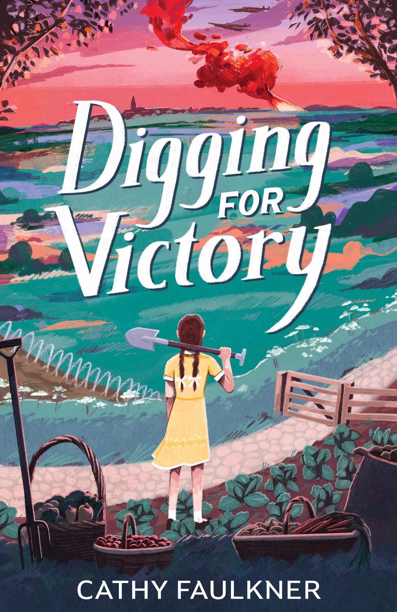 Digging For Victory Cathy Faulkner