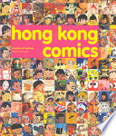 Hong Kong Comics A History Of Manhua Wendy Siuyi Wong