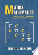 Matrix Mathematics Theory Facts And Formulas With Application To Linear Systems Theory 1st Edition Dennis S Bernstein