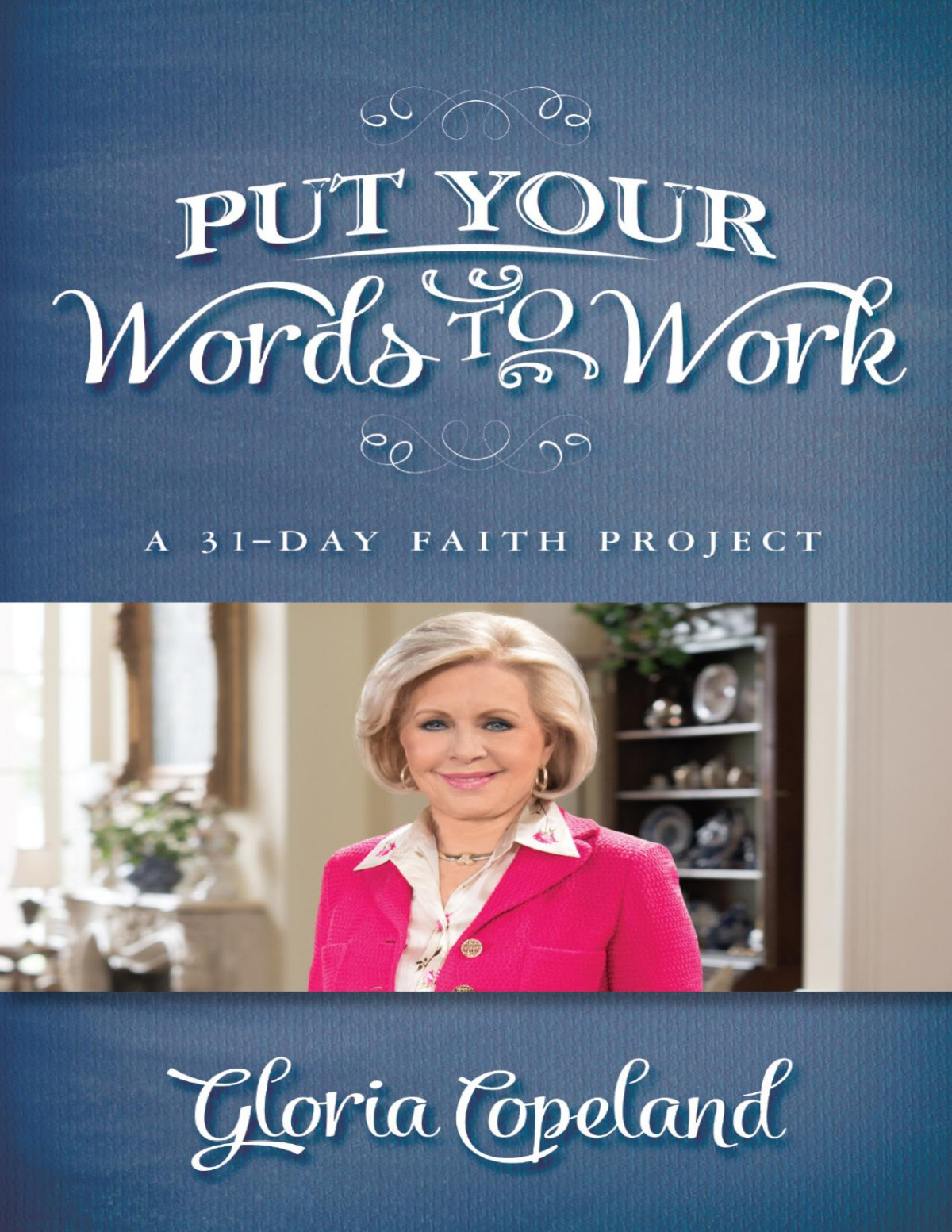 Put Your Words To Word Gloria Copeland