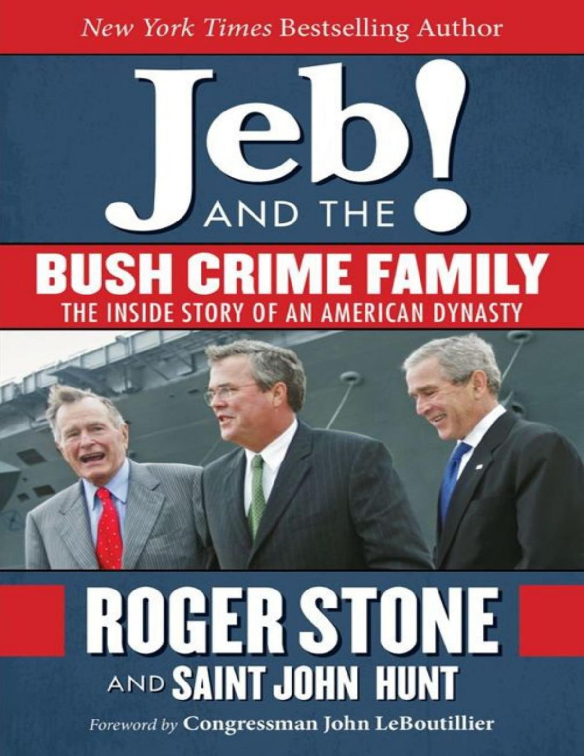 Jeb And The Bush Crime Family The Inside Story Of An American Dynasty Roger Stone