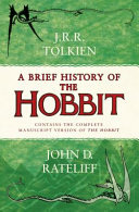 A Brief History Of The Hobbit John D Rateliff J R R Tolkien