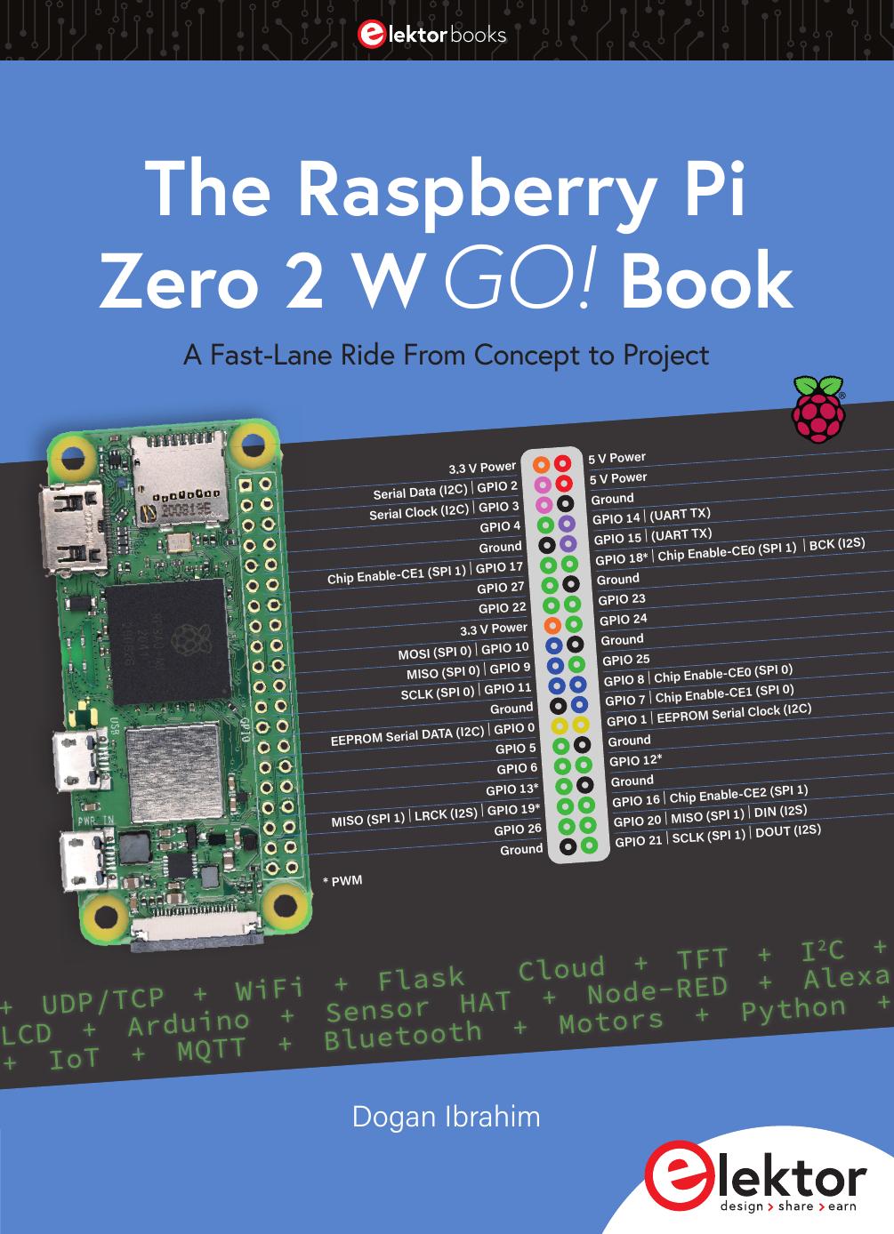 The Raspberry Pi Zero 2 W Go Book A Fastlane Ride From Concept To Project Dogan Ibrahim