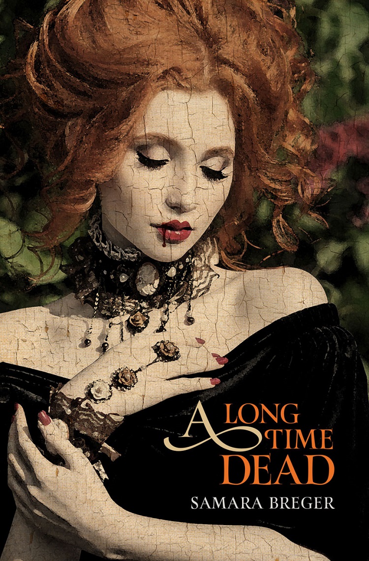 A Long Time Dead Samara Breger