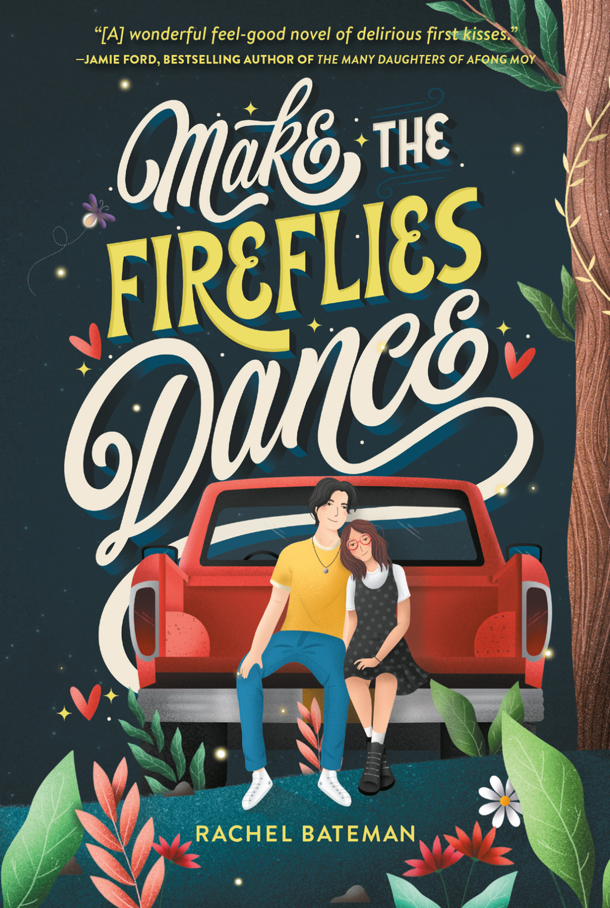 Make The Fireflies Dance Rachel Bateman