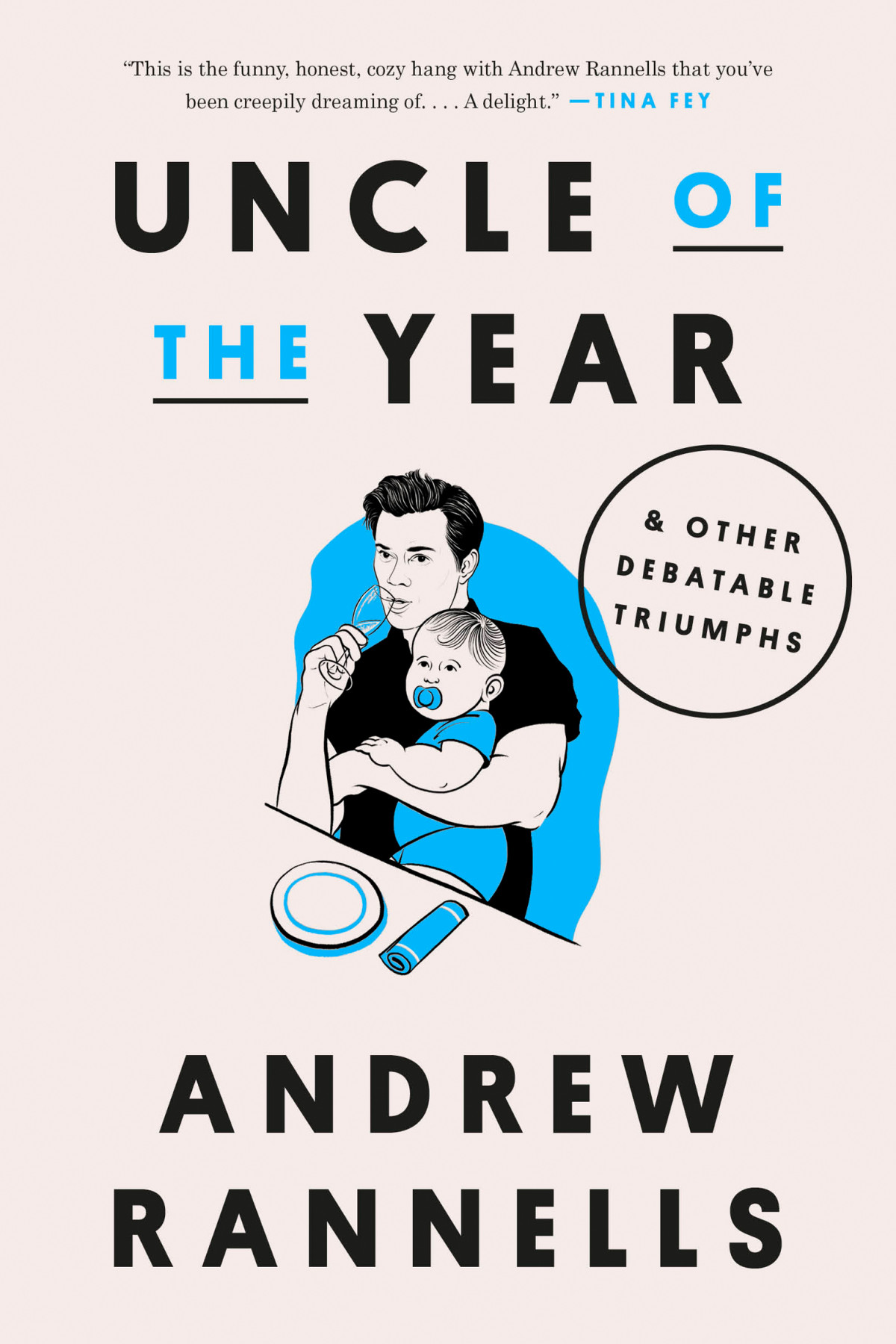 Uncle Of The Year And Other Debatable Triumphs Andrew Rannells