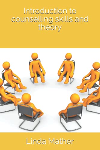 Introduction To Counselling Skills And Theory 1st Edition Linda Mather