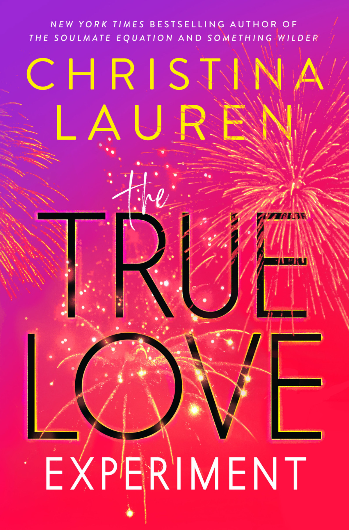 The True Love Experiment Christina Lauren