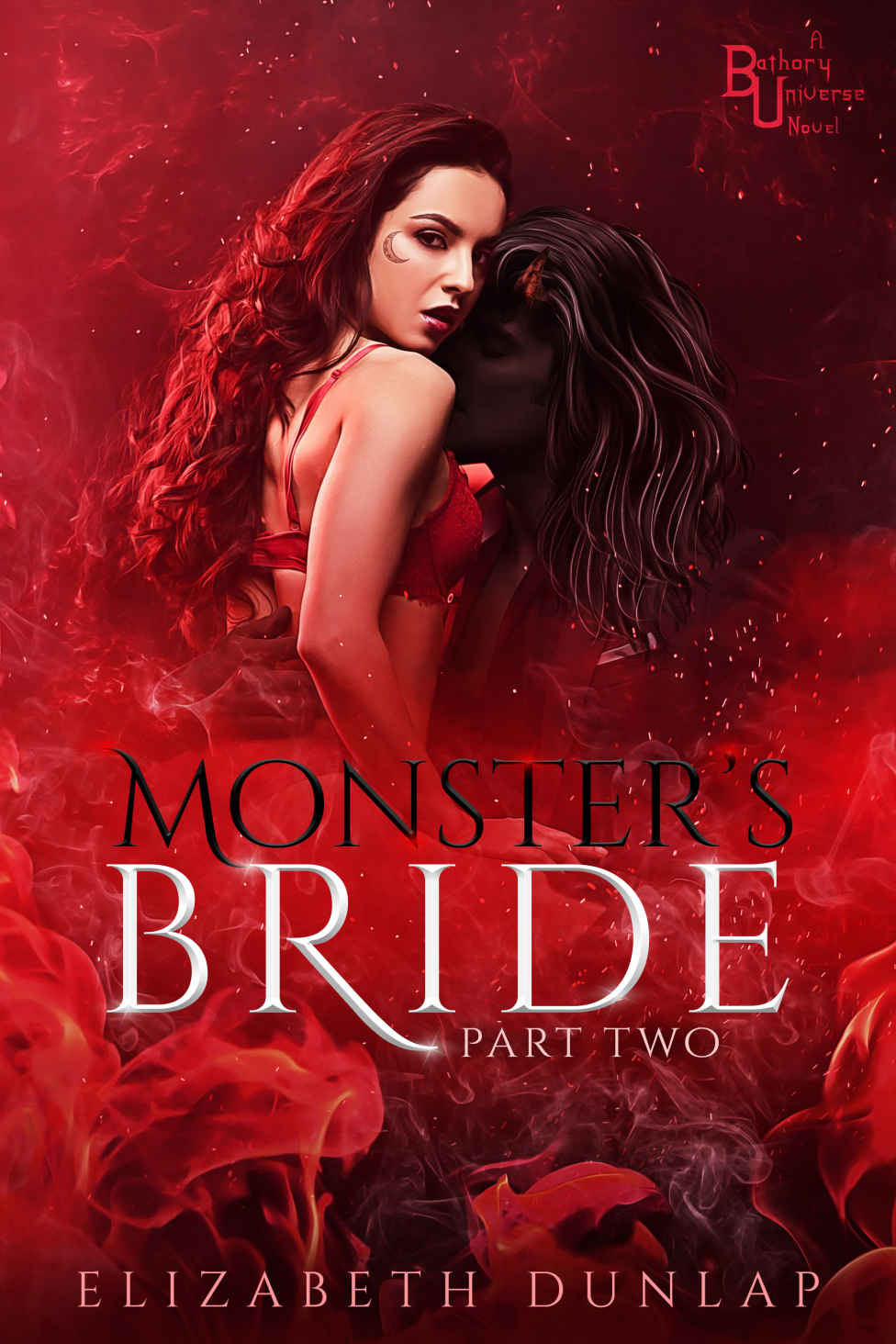 Monsters Bride Part 2 1st Edition Elizabeth Dunlap