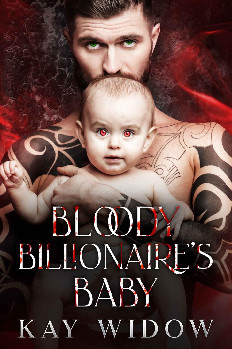 Bloody Billionaires Baby An Enemies To Lovers Vampire Romance Kay Widow