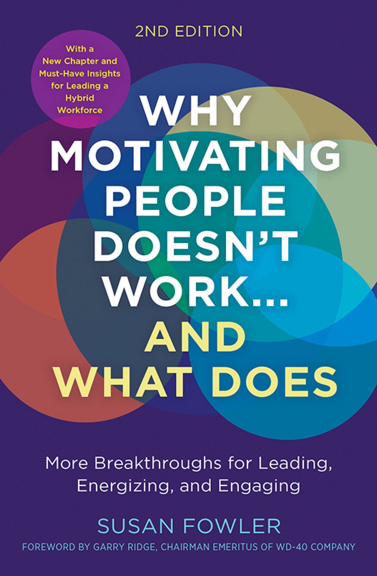 Why Motivating People Doesnt Work And What Does Second Edition Susan Fowler