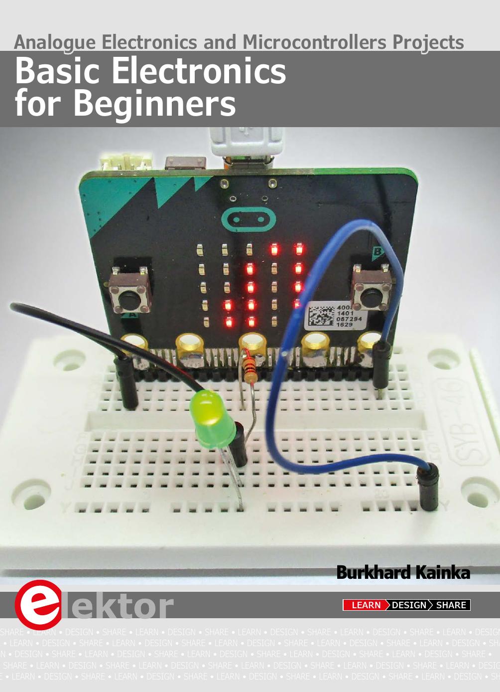 Basic Electronics For Beginners Analogue Electronics And Microcontrollers Projects Burkhard Kainka