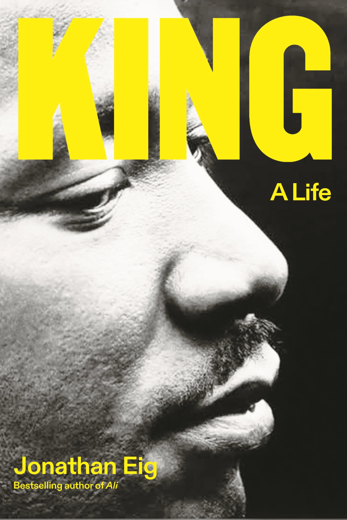 King A Life 1st Edition Jonathan Eig