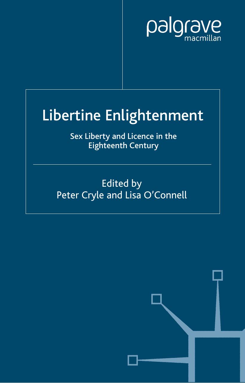 Libertine Enlightenment Sex Liberty And Licence In The Eighteenth Century Peter Cryle