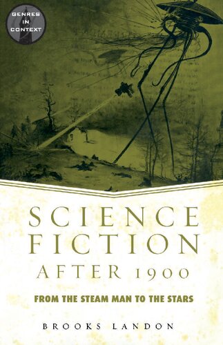 Science Fiction After 1900 From The Steam Man To The Stars 1st Edition Brooks Landon