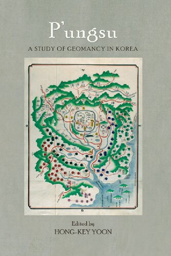 Pungsu A Study Of Geomancy In Korea Hongkey Yoon Editor