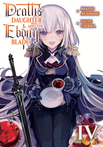 Deaths Daughter And The Ebony Blade Volume 4 Maito Ayamine