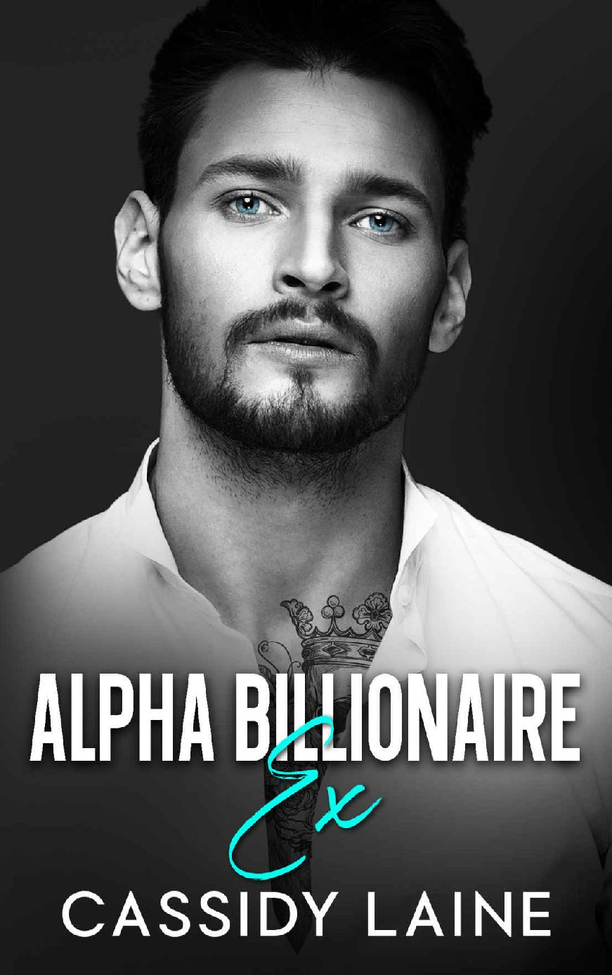 Alpha Billionaire Ex A Second Chance Age Gap Boss Romance The Alpha Exseals Book 1 Cassidy Laine