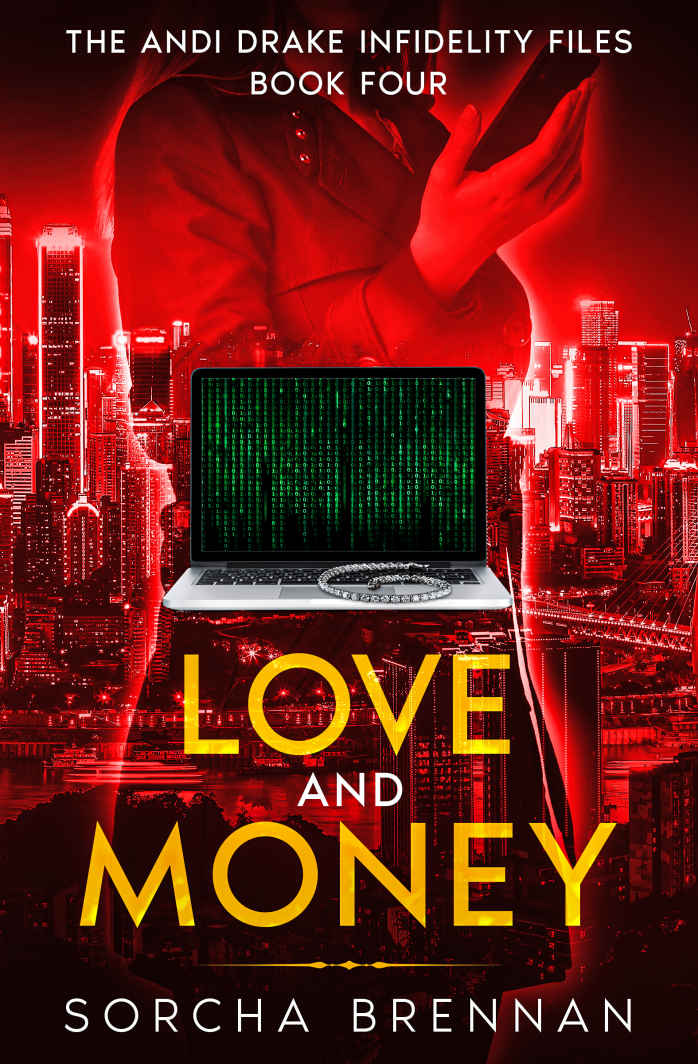 Love And Money The Andi Drake Infidelity Files Book Four Sorcha Brennan
