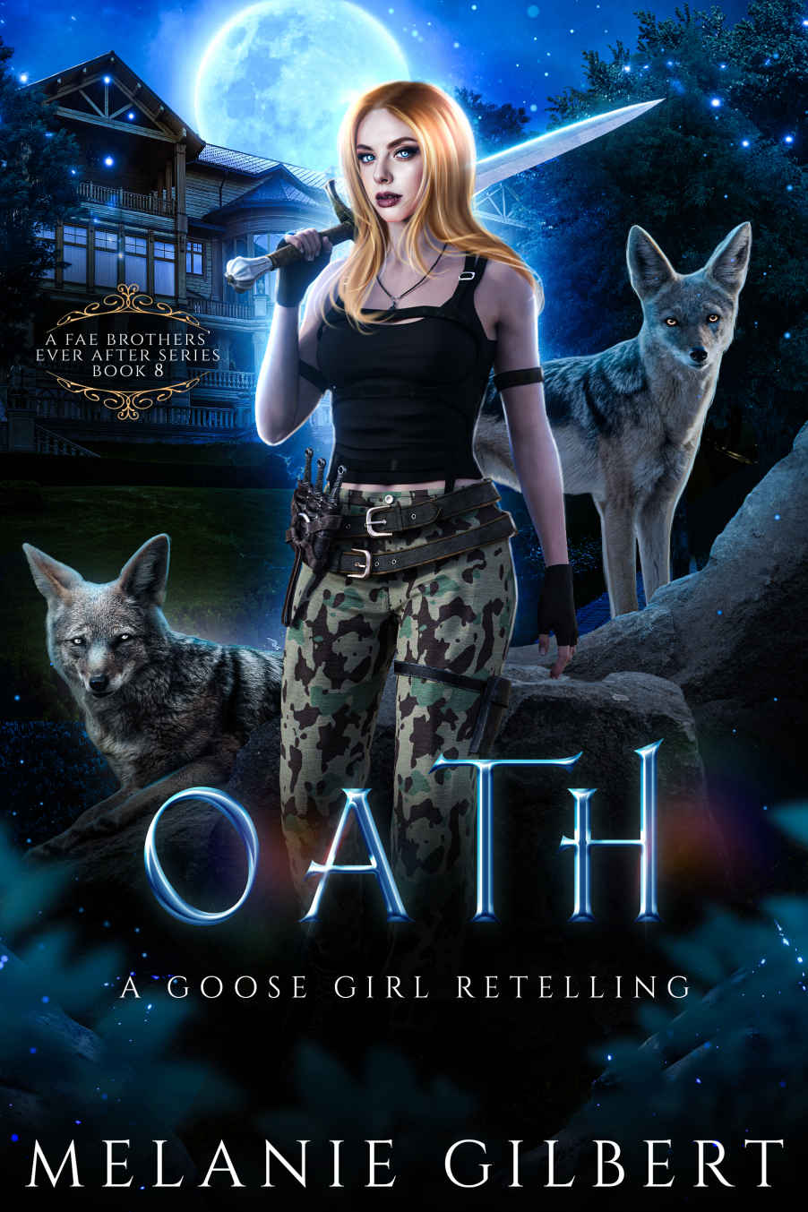 Oath A Goose Girl Retelling A Fae Brothers Ever After Series Book 8 Melanie Gilbert
