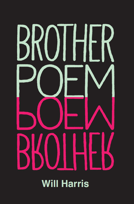 Brother Poem Will Harris