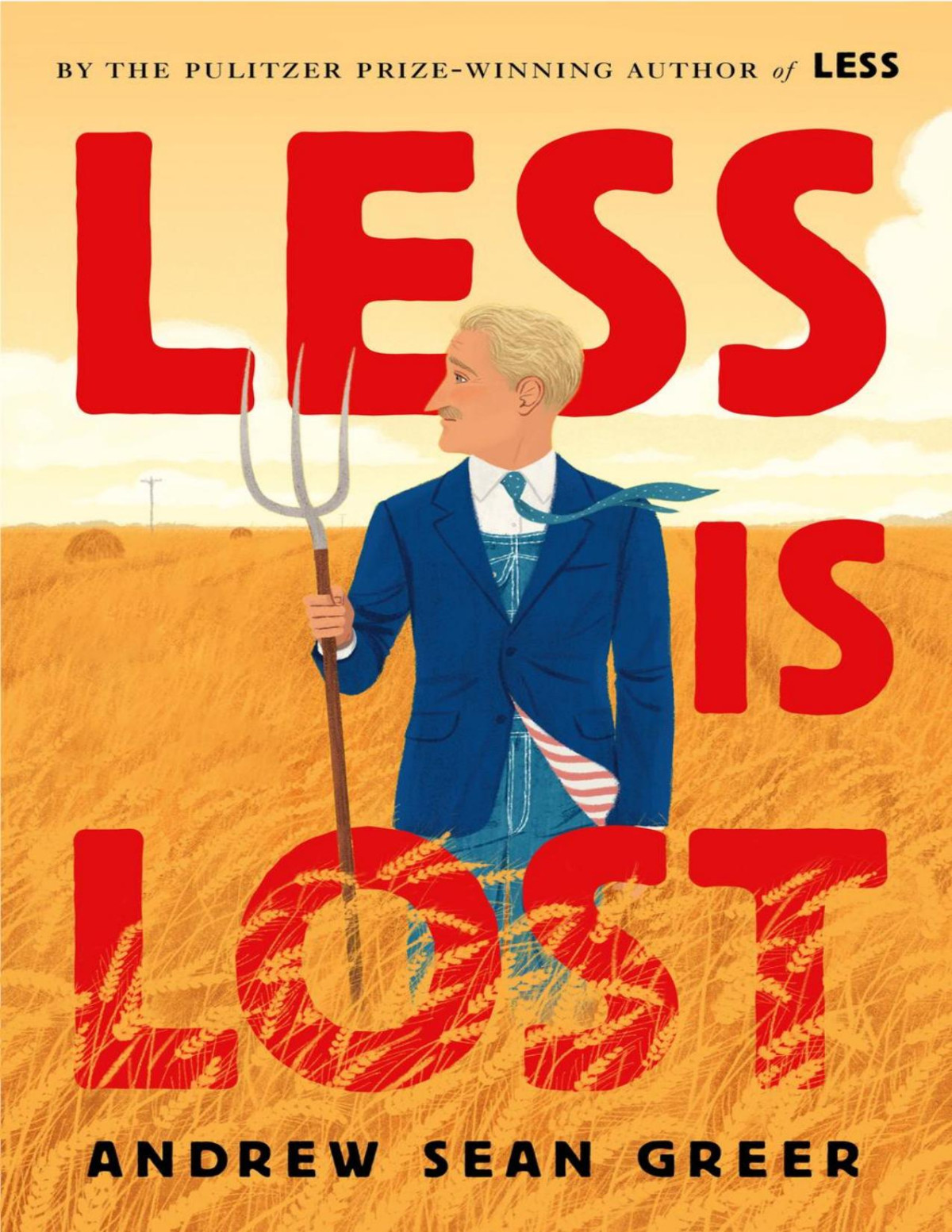 Less Is Lost Arthur Less 2 1st Edition Andrew Sean Greer