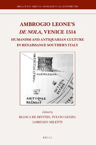 Ambrogio Leones De Nola Venice 1514 Humanism And Antiquarian Culture In Renaissance Southern Italy Bianca De Divitiis