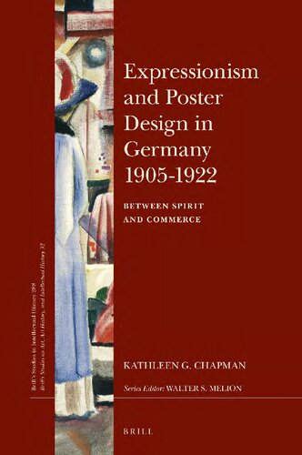 Expressionism And Poster Design In Germany 19051922 Between Spirit And Commerce Kathleen G Chapman