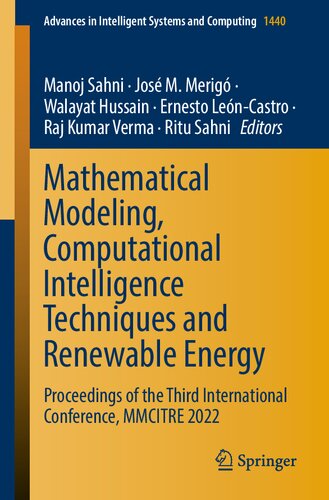 Mathematical Modeling Computational Intelligence Techniques And Renewable Energy Proceedings Of The Third International Conference Mmcitre 2022 Manoj Sahni