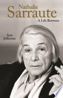 Nathalie Sarraute A Life Between Ann Jefferson