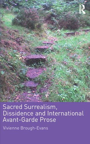 Sacred Surrealism Dissidence And International Avantgarde Prose Vivienne Broughevans