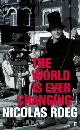 The World Is Ever Changing Nicolas Roeg