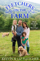 Fletchers On The Farm Mud Mayhem And Marriage Kelvin Fletcher Liz Fletcher