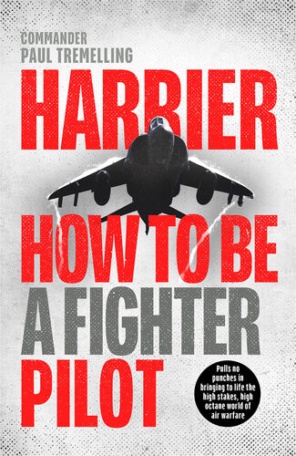 Harrier How To Be A Fighter Pilot Paul Tremelling