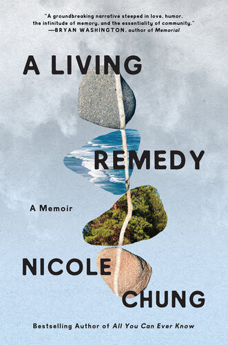A Living Remedy A Memoir Nicole Chung