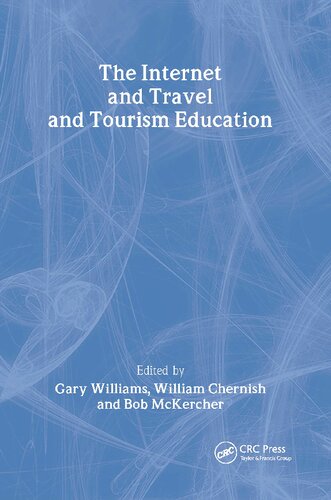 The Internet And Travel And Tourism Education Gary Williams William Chernish