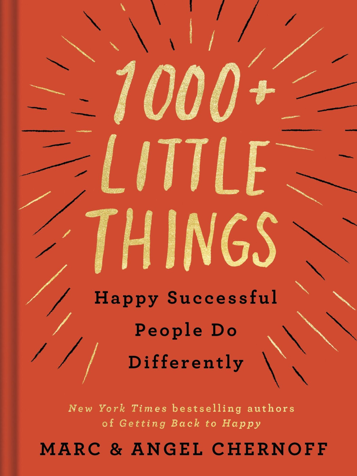 1000 Little Things Happy Successful People Do Differently Marc Chernoff Angel Chernoff