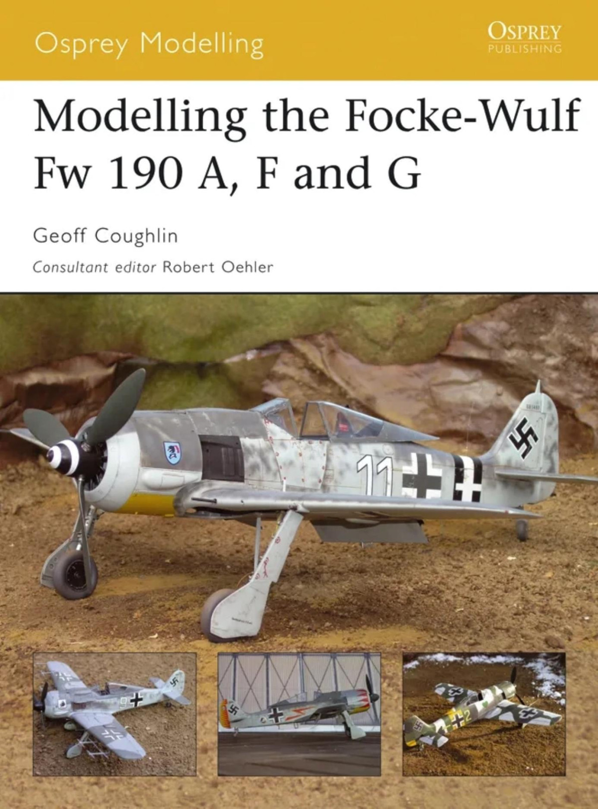 Modelling The Fockewulf Fw 190 A F And G 1st Edition Geoff Coughlin