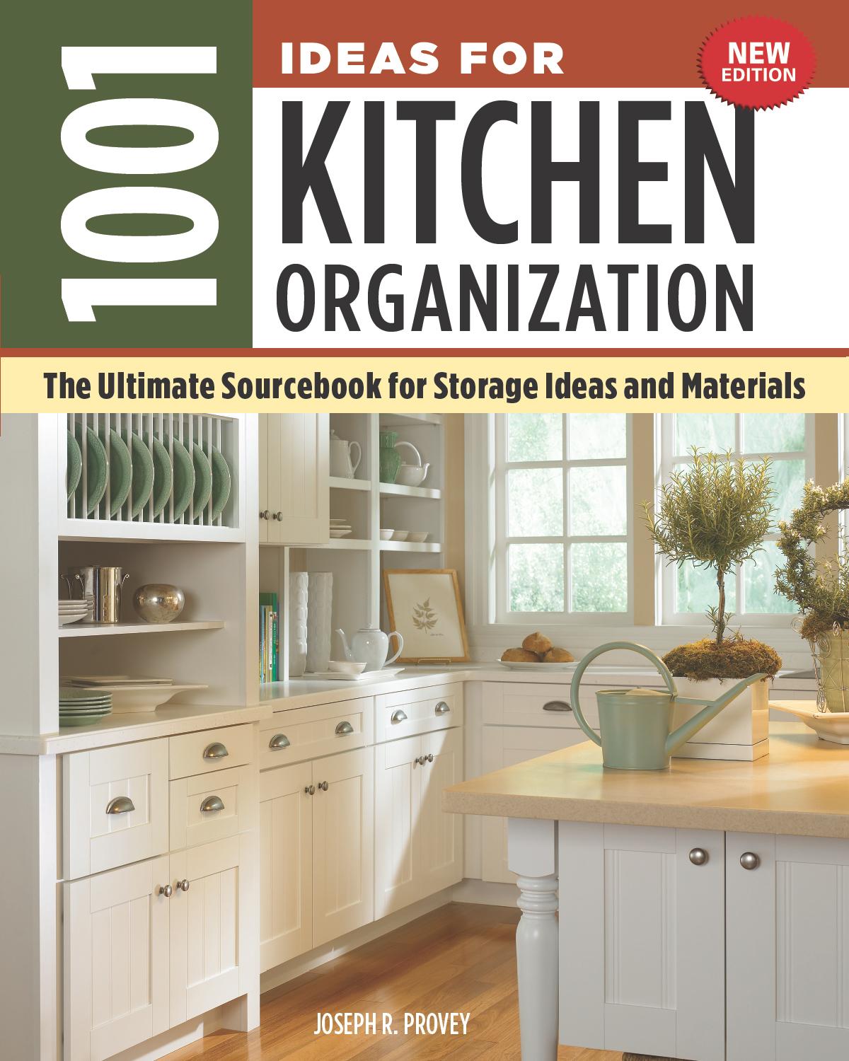 1001 Ideas For Kitchen Organization New Edition Joseph R Provey