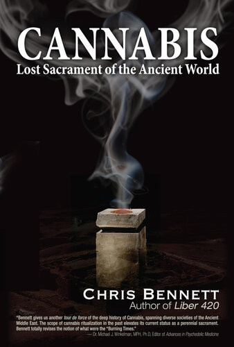 Cannabis Lost Sacrament Of The Ancient World Chris Bennett