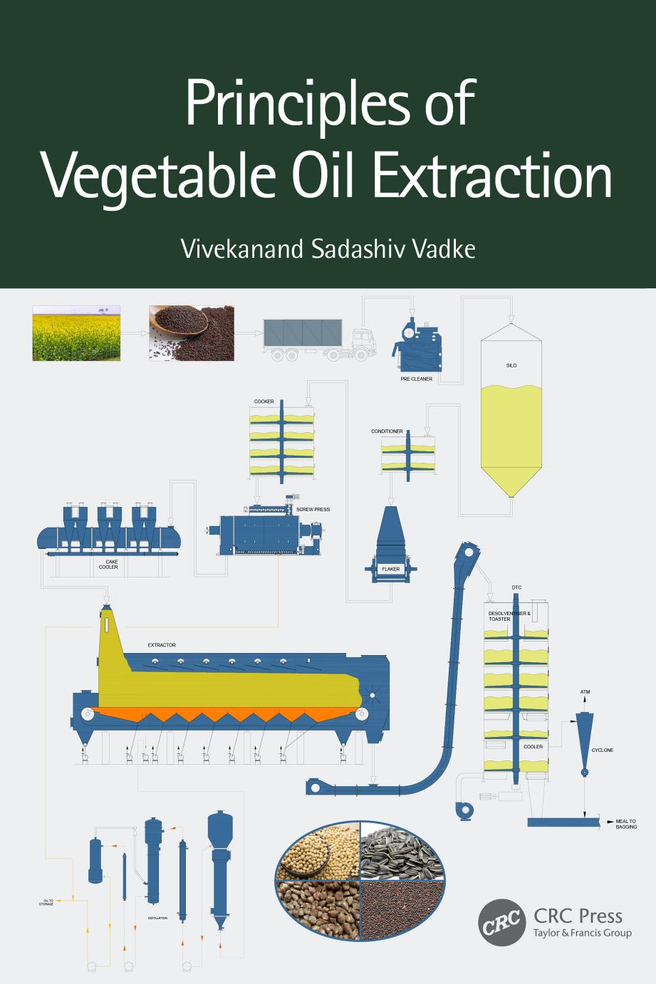 Principles Of Vegetable Oil Extraction 1st Edition Vivekanand Sadashiv Vadke
