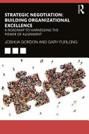 Strategic Negotiation Building Organizational Excellence Joshua A Gordon