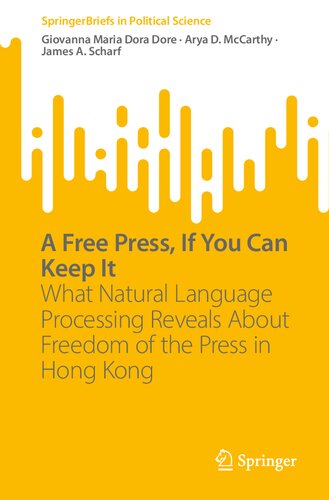 A Free Press If You Can Keep It What Natural Language Processing Reveals About Freedom Of The Press In Hong Kong Giovanna Maria Dora Dore
