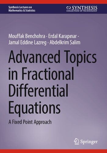Advanced Topics In Fractional Differential Equations A Fixed Point Approach Mouffak Benchohra
