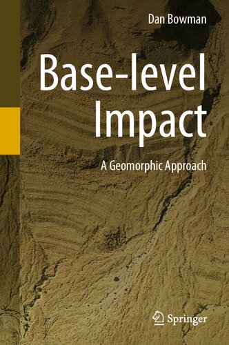 Baselevel Impact A Geomorphic Approach Dan Bowman
